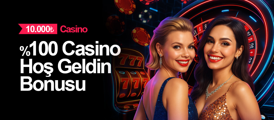 10.000₺ %100 Casino Hoș Geldin Bonusu